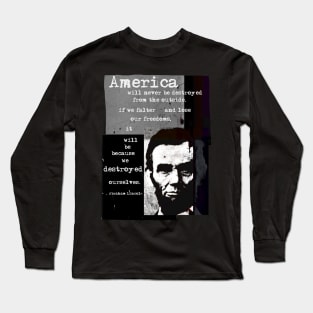 Abraham Lincoln Quote Long Sleeve T-Shirt